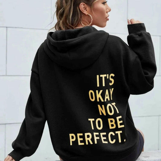 'Its okay not to be perfect' Printed letters hoodie